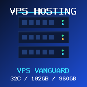 VPS Vanguard VPS hosting plan with 32 CORES and 192 GB RAM