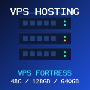 VPS Fortress VPS hosting plan with 48 CORES and 128 GB RAM